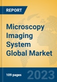 Microscopy Imaging System Global Market Insights 2023, Analysis and Forecast to 2028, by Manufacturers, Regions, Technology, Application, Product Type- Product Image