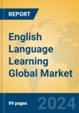 English Language Learning Global Market Insights 2024, Analysis and Forecast to 2029, by Market Participants, Regions, Technology, Application- Product Image