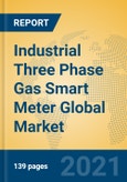 Industrial Three Phase Gas Smart Meter Global Market Insights 2021, Analysis and Forecast to 2026, by Manufacturers, Regions, Technology, Application, Product Type- Product Image
