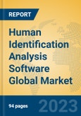 Human Identification Analysis Software Global Market Insights 2023, Analysis and Forecast to 2028, by Market Participants, Regions, Technology, Application, Product Type- Product Image