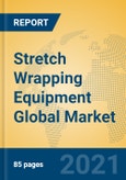 Stretch Wrapping Equipment Global Market Insights 2021, Analysis and Forecast to 2026, by Manufacturers, Regions, Technology, Application, Product Type- Product Image