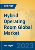 Hybrid Operating Room Global Market Insights 2023, Analysis and Forecast to 2028, by Market Participants, Regions, Technology, Application, Product Type- Product Image