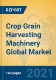 Crop Grain Harvesting Machinery Global Market Insights 2021, Analysis and Forecast to 2026, by Manufacturers, Regions, Technology, Application, Product Type- Product Image