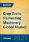 Crop Grain Harvesting Machinery Global Market Insights 2021, Analysis and Forecast to 2026, by Manufacturers, Regions, Technology, Application, Product Type - Product Thumbnail Image