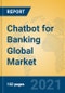 Chatbot for Banking Global Market Insights 2021, Analysis and Forecast to 2026, by Manufacturers, Regions, Technology, Application, Product Type - Product Image