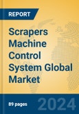 Scrapers Machine Control System Global Market Insights 2024, Analysis and Forecast to 2029, by Manufacturers, Regions, Technology, Application- Product Image