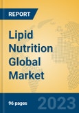 Lipid Nutrition Global Market Insights 2023, Analysis and Forecast to 2028, by Manufacturers, Regions, Technology, Application, Product Type- Product Image