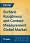 Surface Roughness and Contour Measurement Global Market Insights 2023, Analysis and Forecast to 2028, by Manufacturers, Regions, Technology, Application, Product Type - Product Image