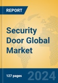 Security Door Global Market Insights 2024, Analysis and Forecast to 2029, by Manufacturers, Regions, Technology, Product Type- Product Image