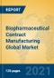 Biopharmaceutical Contract Manufacturing Global Market Insights 2021, Analysis and Forecast to 2026, by Manufacturers, Regions, Technology, Application - Product Image