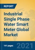 Industrial Single Phase Water Smart Meter Global Market Insights 2021, Analysis and Forecast to 2026, by Manufacturers, Regions, Technology, Application, Product Type- Product Image