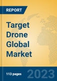 Target Drone Global Market Insights 2023, Analysis and Forecast to 2028, by Manufacturers, Regions, Technology, Application, Product Type- Product Image