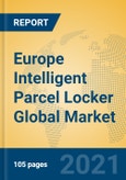 Europe Intelligent Parcel Locker Global Market Insights 2021, Analysis and Forecast to 2026, by Manufacturers, Regions, Technology, Application, Product Type- Product Image