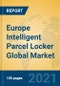 Europe Intelligent Parcel Locker Global Market Insights 2021, Analysis and Forecast to 2026, by Manufacturers, Regions, Technology, Application, Product Type - Product Image