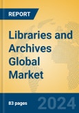 Libraries and Archives Global Market Insights 2024, Analysis and Forecast to 2029, by Market Participants, Regions, Technology, Application- Product Image