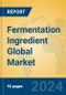 Fermentation Ingredient Global Market Insights 2024, Analysis and Forecast to 2029, by Manufacturers, Regions, Technology, Application - Product Image