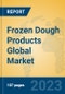 Frozen Dough Products Global Market Insights 2023, Analysis and Forecast to 2028, by Manufacturers, Regions, Technology, Application, Product Type - Product Thumbnail Image