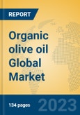 Organic olive oil Global Market Insights 2023, Analysis and Forecast to 2028, by Manufacturers, Regions, Technology, Application, Product Type- Product Image