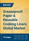 Greaseproof Paper & Reusable Cooking Liners Global Market Insights 2023, Analysis and Forecast to 2028, by Manufacturers, Regions, Technology, Application, Product Type - Product Image