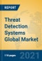 Threat Detection Systems Global Market Insights 2021, Analysis and Forecast to 2026, by Manufacturers, Regions, Technology, Application, Product Type - Product Image