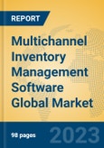 Multichannel Inventory Management Software Global Market Insights 2023, Analysis and Forecast to 2028, by Market Participants, Regions, Technology, Application, Product Type- Product Image