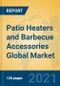 Patio Heaters and Barbecue Accessories Global Market Insights 2021, Analysis and Forecast to 2026, by Manufacturers, Regions, Technology, Application, Product Type - Product Thumbnail Image