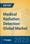 Medical Radiation Detection Global Market Insights 2023, Analysis and Forecast to 2028, by Manufacturers, Regions, Technology, Application, Product Type - Product Thumbnail Image