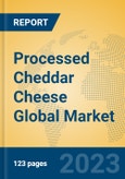 Processed Cheddar Cheese Global Market Insights 2023, Analysis and Forecast to 2028, by Manufacturers, Regions, Technology, Application, Product Type- Product Image