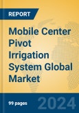 Mobile Center Pivot Irrigation System Global Market Insights 2024, Analysis and Forecast to 2029, by Manufacturers, Regions, Technology, Application- Product Image