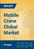 Mobile Crane Global Market Insights 2024, Analysis and Forecast to 2029, by Manufacturers, Regions, Technology, Application, Product Type- Product Image