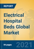 Electrical Hospital Beds Global Market Insights 2021, Analysis and Forecast to 2026, by Manufacturers, Regions, Technology, Application, Product Type- Product Image