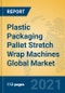 Plastic Packaging Pallet Stretch Wrap Machines Global Market Insights 2021, Analysis and Forecast to 2026, by Manufacturers, Regions, Technology, Application - Product Image
