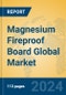 Magnesium Fireproof Board Global Market Insights 2024, Analysis and Forecast to 2029, by Manufacturers, Regions, Technology, Application, Product Type - Product Thumbnail Image