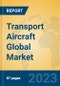 Transport Aircraft Global Market Insights 2023, Analysis and Forecast to 2028, by Manufacturers, Regions, Technology, Application, Product Type - Product Thumbnail Image