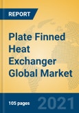 Plate Finned Heat Exchanger Global Market Insights 2021, Analysis and Forecast to 2026, by Manufacturers, Regions, Technology, Application, Product Type- Product Image