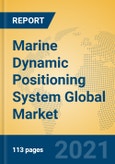 Marine Dynamic Positioning System Global Market Insights 2021, Analysis and Forecast to 2026, by Manufacturers, Regions, Technology, Application, Product Type- Product Image