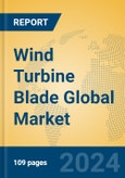 Wind Turbine Blade Global Market Insights 2024, Analysis and Forecast to 2029, by Manufacturers, Regions, Technology, Application- Product Image