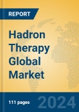 Hadron Therapy Global Market Insights 2024, Analysis and Forecast to 2029, by Manufacturers, Regions, Technology- Product Image