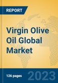 Virgin Olive Oil Global Market Insights 2023, Analysis and Forecast to 2028, by Manufacturers, Regions, Technology, Application, Product Type- Product Image