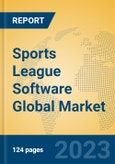 Sports League Software Global Market Insights 2023, Analysis and Forecast to 2028, by Market Participants, Regions, Technology, Application, Product Type- Product Image