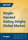 Single-Handed Sailing Dinghy Global Market Insights 2021, Analysis and Forecast to 2026, by Manufacturers, Regions, Technology, Application, Product Type- Product Image