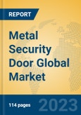 Metal Security Door Global Market Insights 2023, Analysis and Forecast to 2028, by Manufacturers, Regions, Technology, Application, Product Type- Product Image