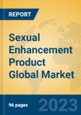 Sexual Enhancement Product Global Market Insights 2023, Analysis and Forecast to 2028, by Manufacturers, Regions, Technology, Application, Product Type- Product Image