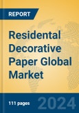 Residental Decorative Paper Global Market Insights 2024, Analysis and Forecast to 2029, by Manufacturers, Regions, Technology- Product Image
