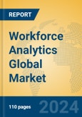 Workforce Analytics Global Market Insights 2024, Analysis and Forecast to 2029, by Market Participants, Regions, Technology, Application- Product Image