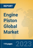 Engine Piston Global Market Insights 2023, Analysis and Forecast to 2028, by Manufacturers, Regions, Technology, Application, Product Type- Product Image
