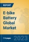 E-bike Battery Global Market Insights 2023, Analysis and Forecast to 2028, by Manufacturers, Regions, Technology, Application, Product Type - Product Image