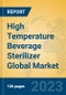 High Temperature Beverage Sterilizer Global Market Insights 2023, Analysis and Forecast to 2028, by Manufacturers, Regions, Technology, Application, Product Type - Product Image