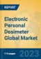 Electronic Personal Dosimeter Global Market Insights 2023, Analysis and Forecast to 2028, by Manufacturers, Regions, Technology, Application, Product Type - Product Thumbnail Image