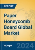 Paper Honeycomb Board Global Market Insights 2024, Analysis and Forecast to 2029, by Manufacturers, Regions, Technology, Application, and Product Type- Product Image